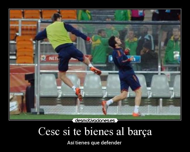 Cesc si te bienes al barça - Así tienes que defender