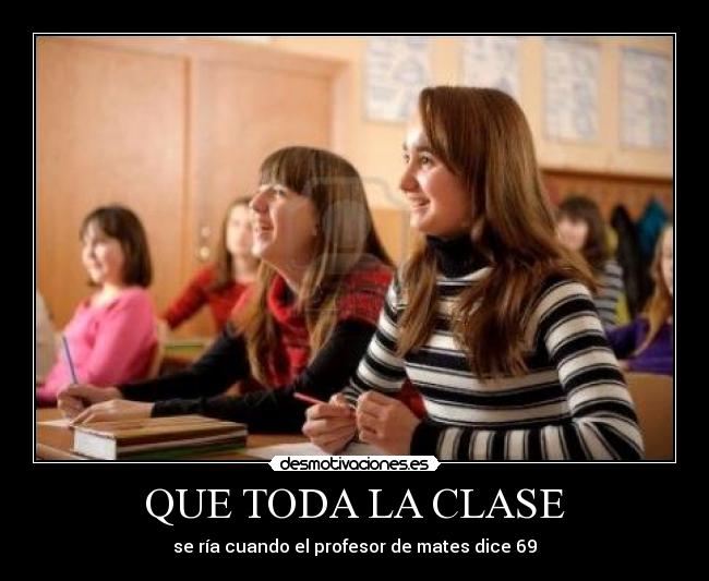 QUE TODA LA CLASE -