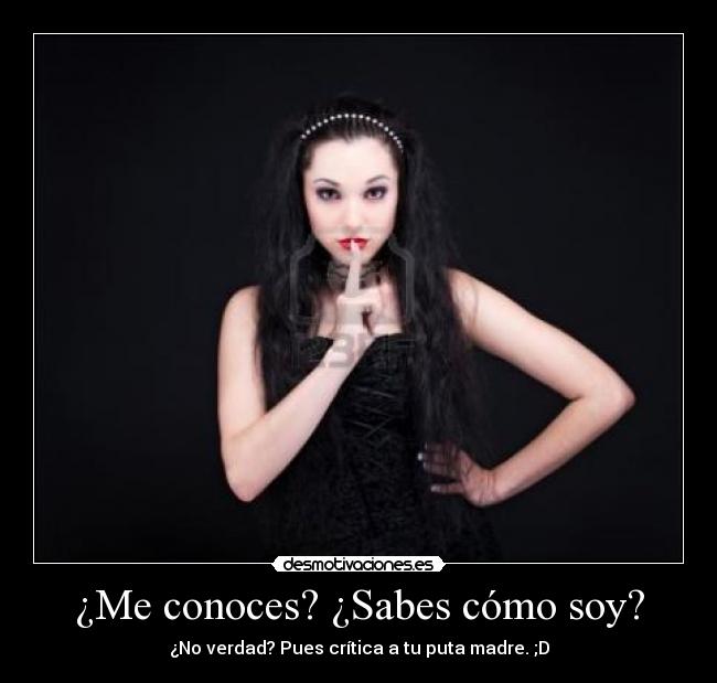 ¿Me conoces? ¿Sabes cómo soy? - 