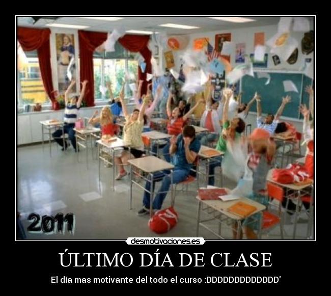 ÚLTIMO DÍA DE CLASE - 