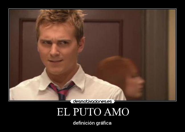 EL PUTO AMO - 