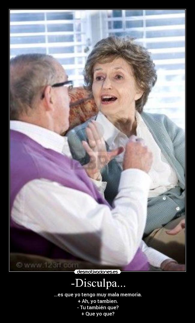 -Disculpa... -