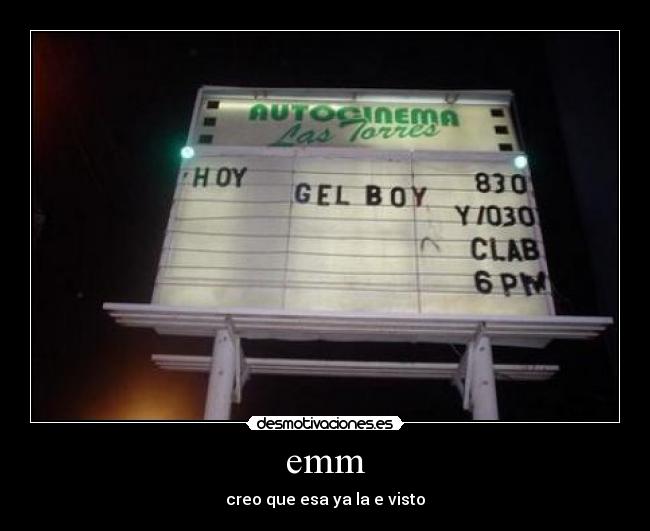 emm - creo que esa ya la e visto