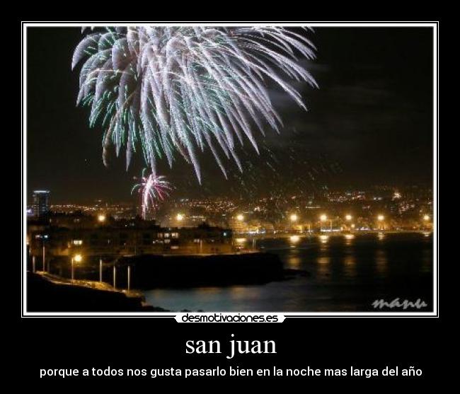 san juan - porque a todos nos gusta pasarlo bien en la noche mas larga del año