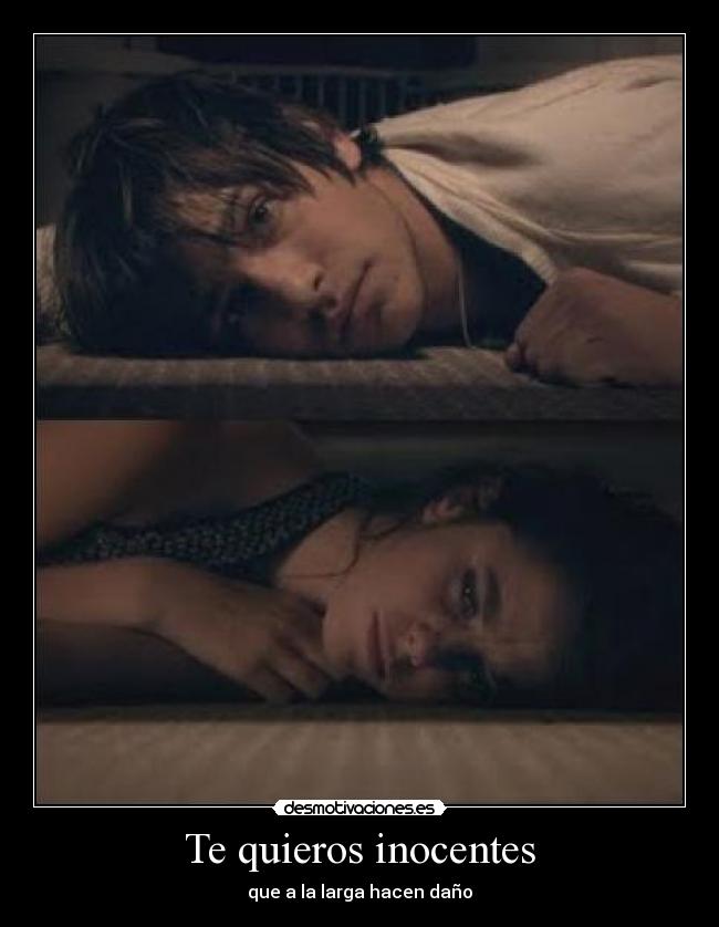 Te quieros inocentes -