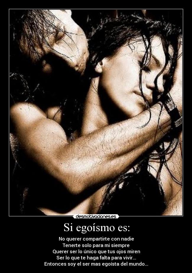 Si egoísmo es: -
