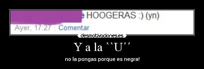 Y a la ``U´´ -