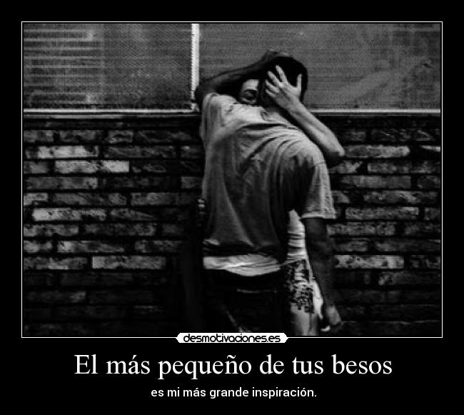 El más pequeño de tus besos -