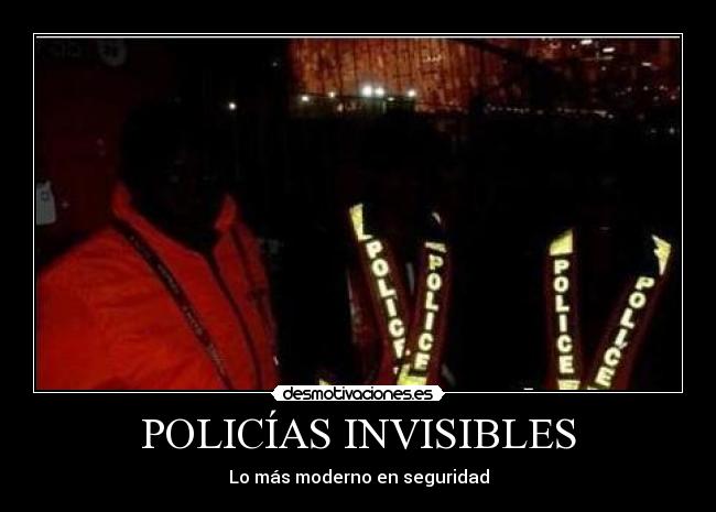 POLICÍAS INVISIBLES -