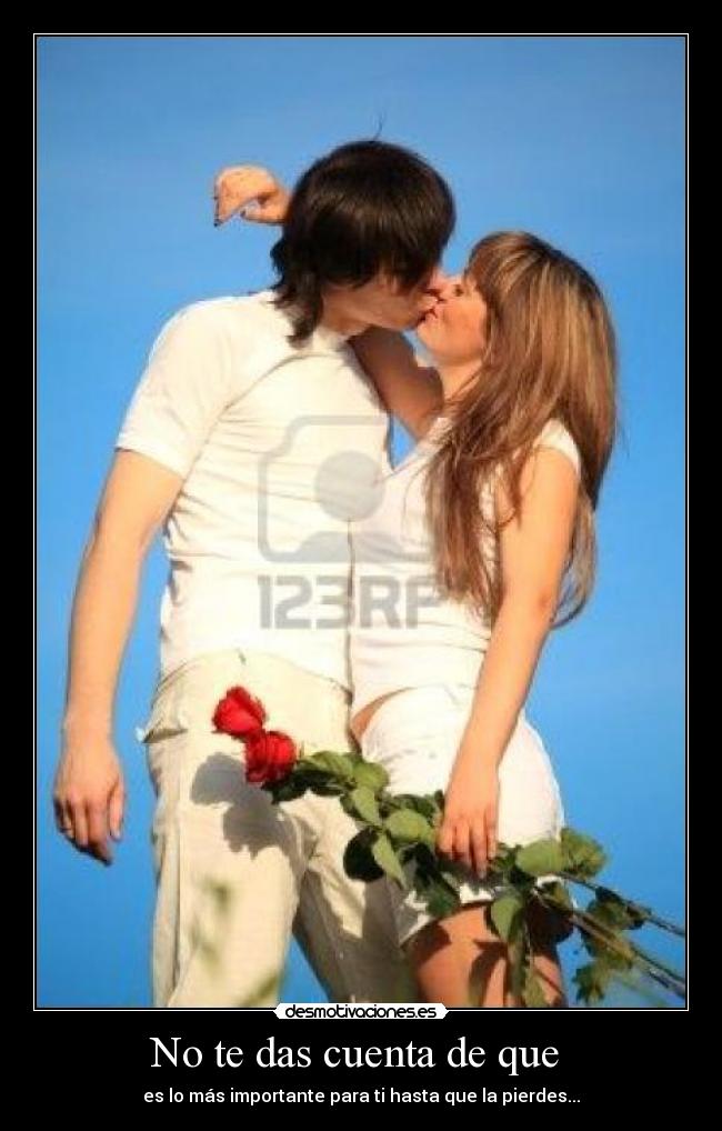 No te das cuenta de que -