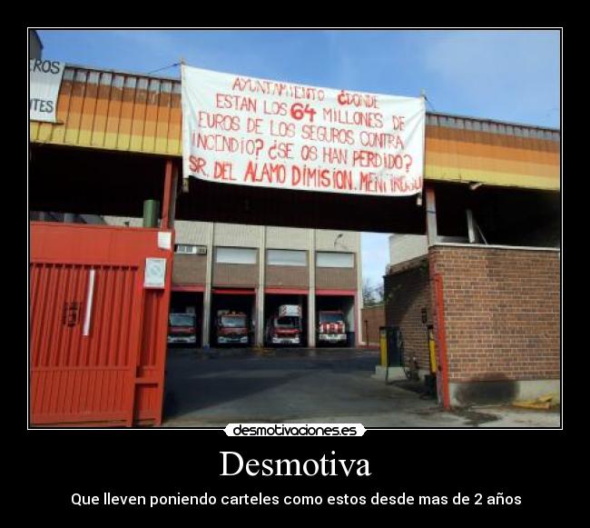 Desmotiva - Que lleven poniendo carteles como estos desde mas de 2 años