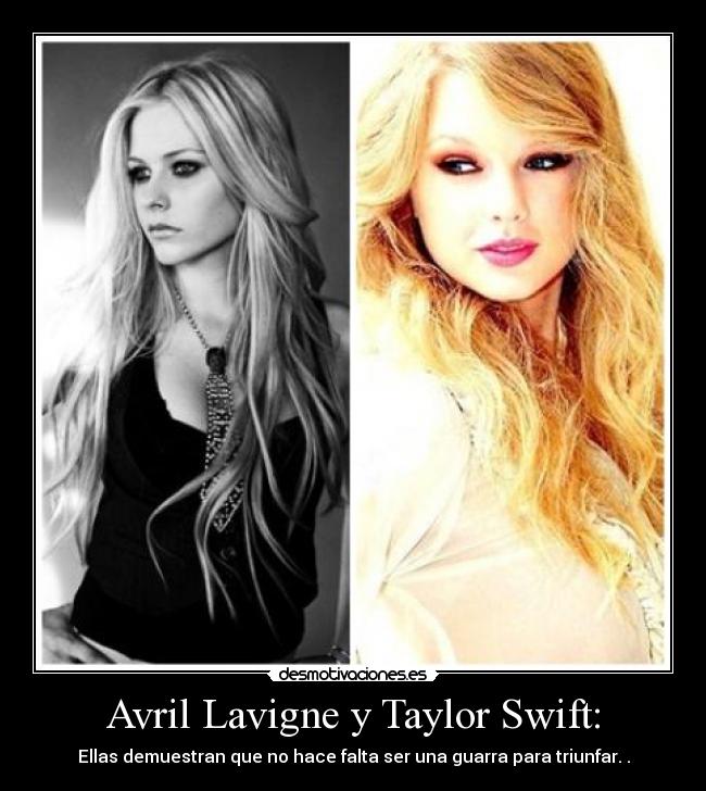 Avril Lavigne y Taylor Swift: - 