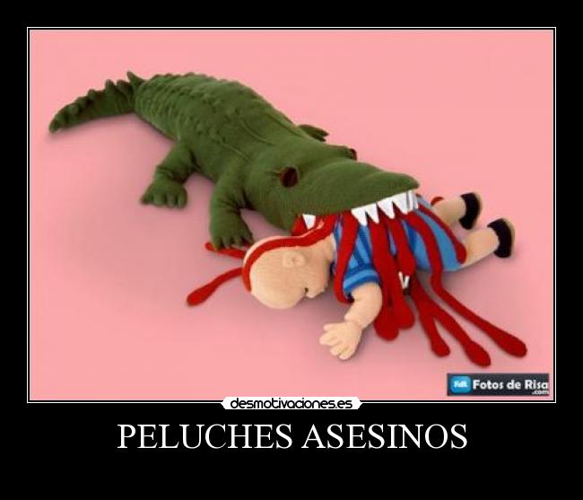 PELUCHES ASESINOS - 