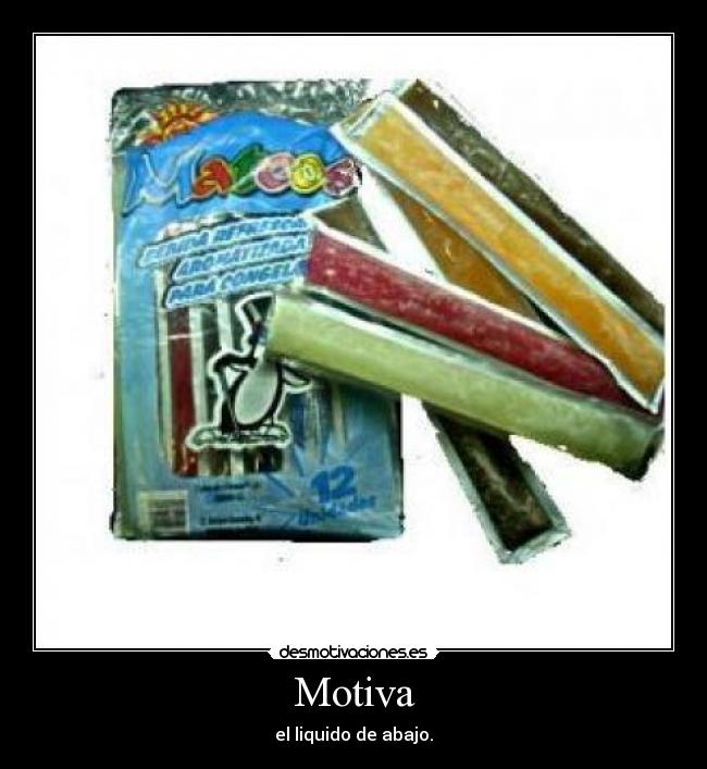 Motiva - el liquido de abajo.