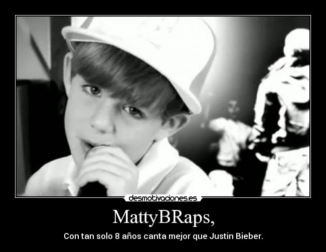 MattyBRaps, - Con tan solo 8 años canta mejor que Justin Bieber.