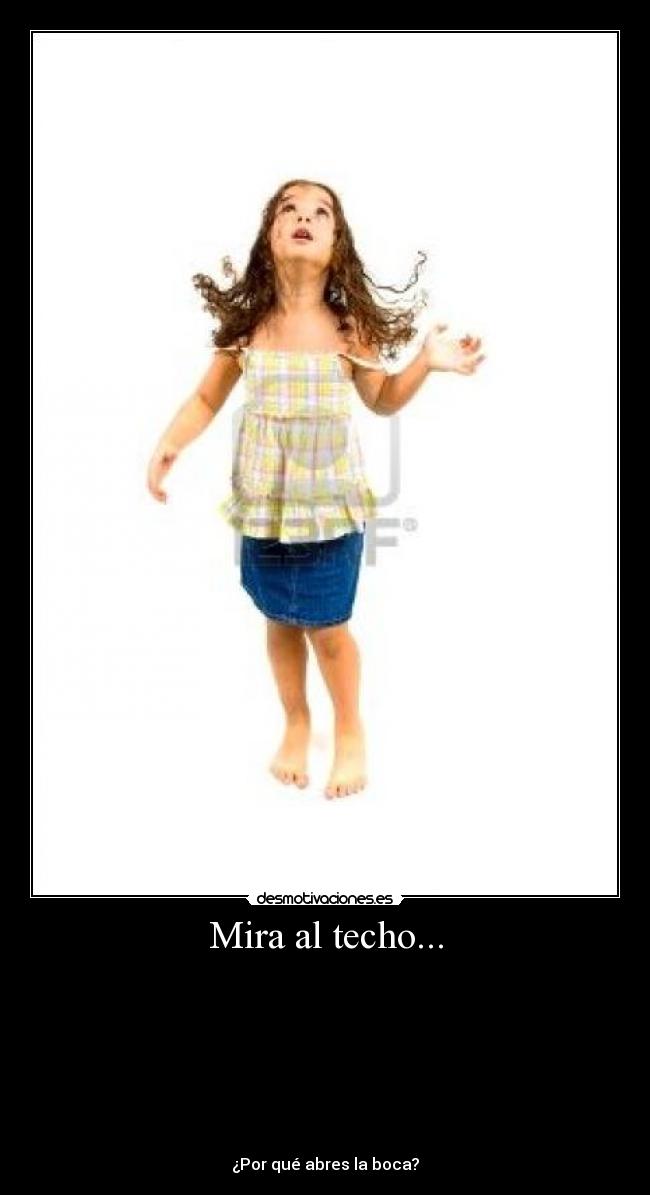 Mira al techo... - 