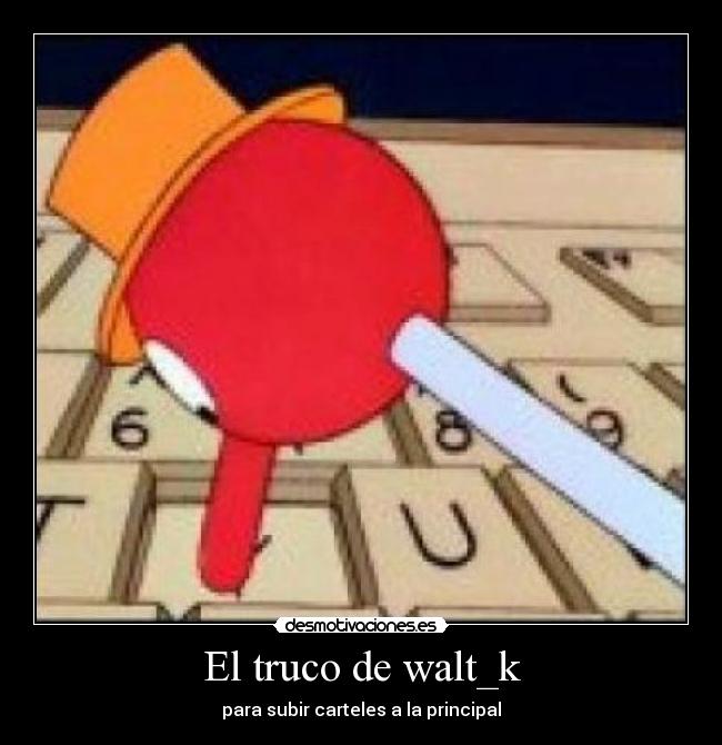 carteles walt_k desmotivaciones