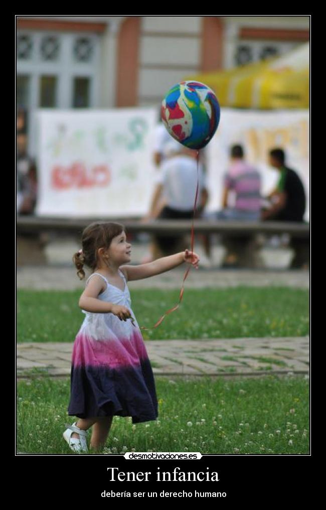 Tener infancia - debería ser un derecho humano