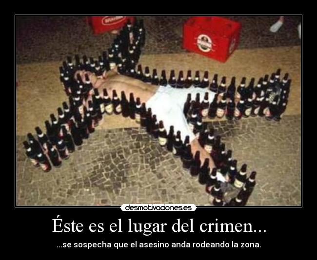 Éste es el lugar del crimen... - ...se sospecha que el asesino anda rodeando la zona.