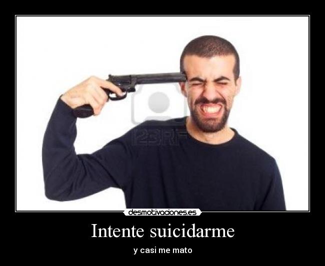 carteles intente suicidarme desmotivaciones