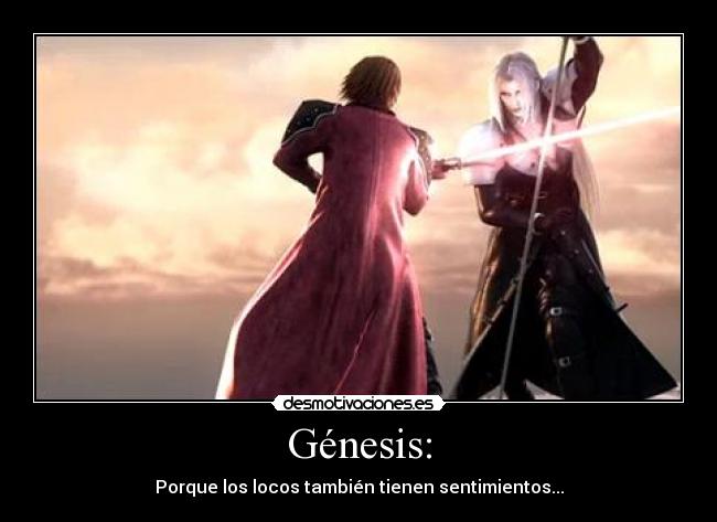 Génesis: - Porque los locos también tienen sentimientos...