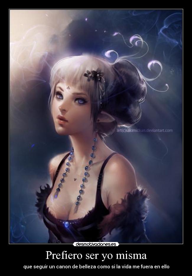 Prefiero ser yo misma - que seguir un canon de belleza como si la vida me fuera en ello