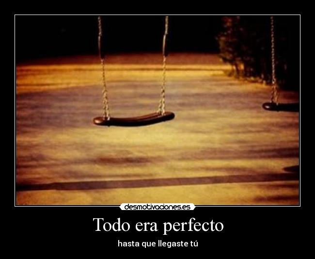 Todo era perfecto - 