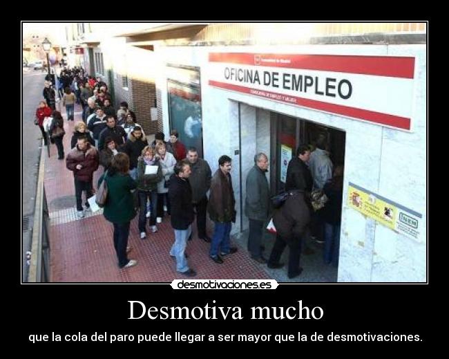 Desmotiva mucho - 