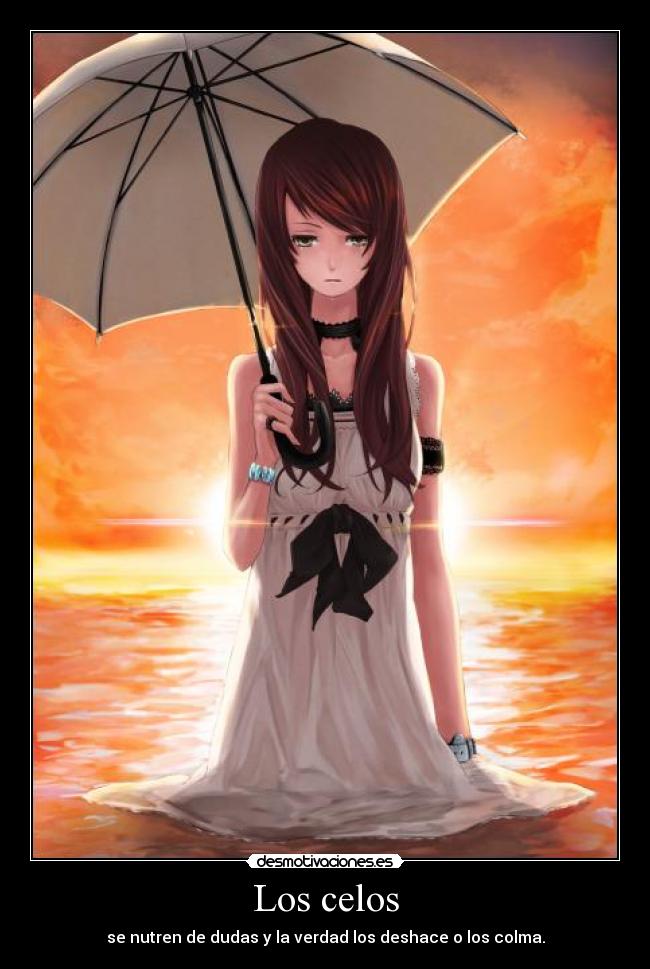 carteles celos celos dudas amor colma anime desmotivaciones