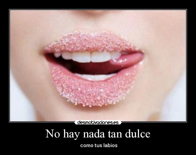 No hay nada tan dulce -