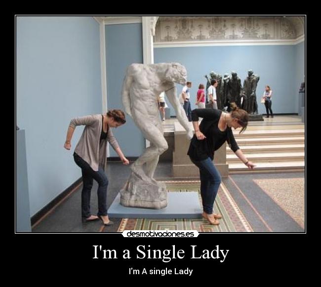 Im a Single Lady - Im A single Lady