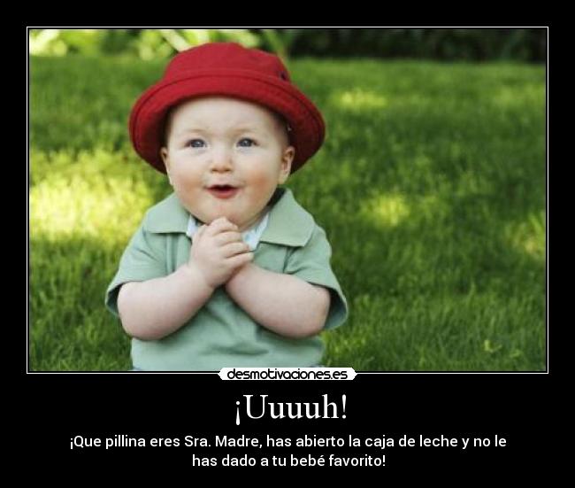 ¡Uuuuh! -