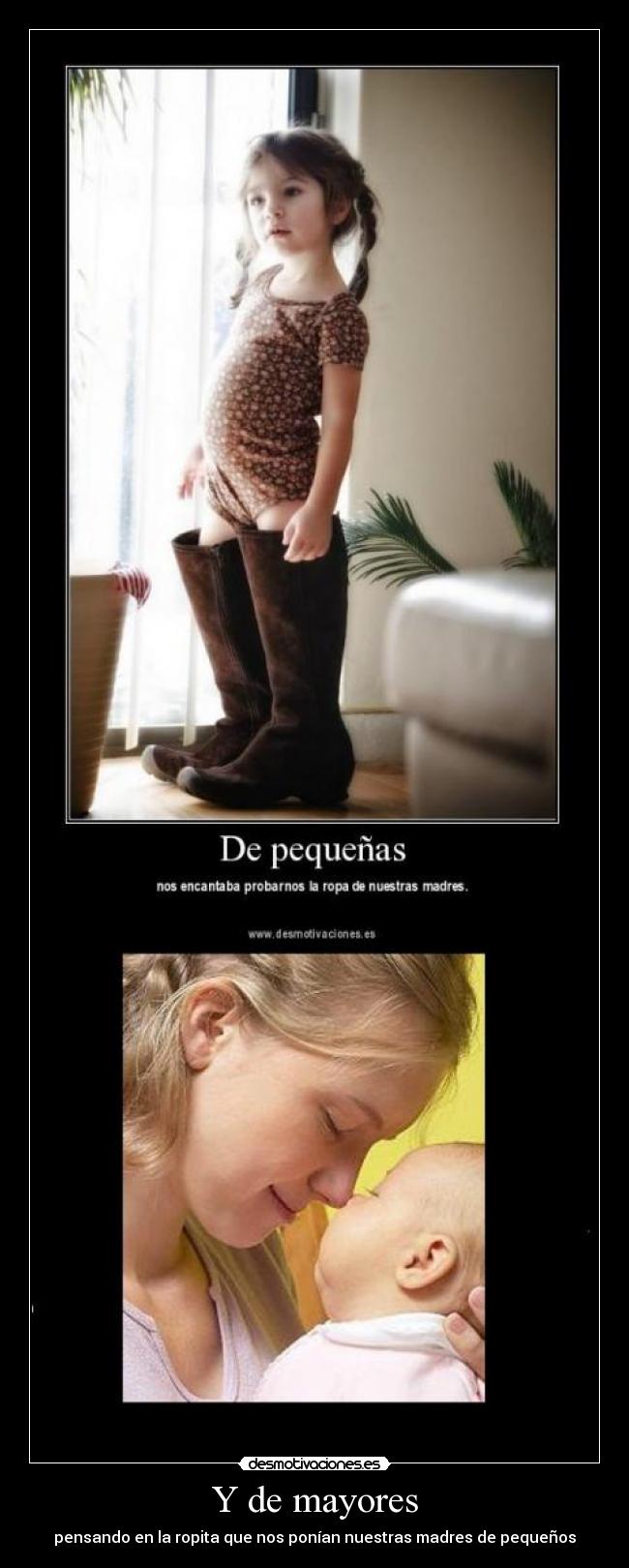 Y de mayores - pensando en la ropita que nos ponían nuestras madres de pequeños