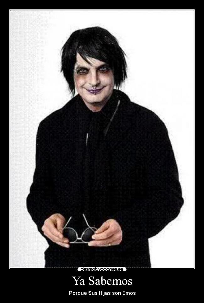 Ya Sabemos - Porque Sus Hijas son Emos
