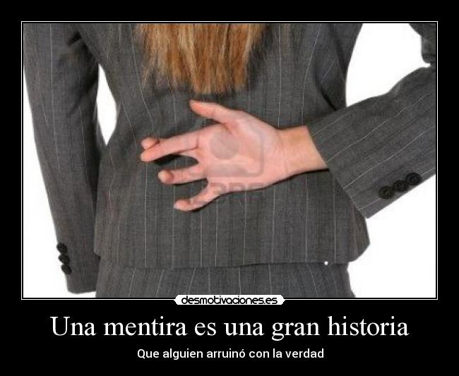 carteles mentira historia raulchan9 desmotivaciones