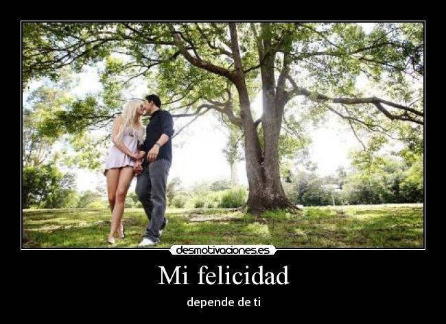 Mi felicidad -