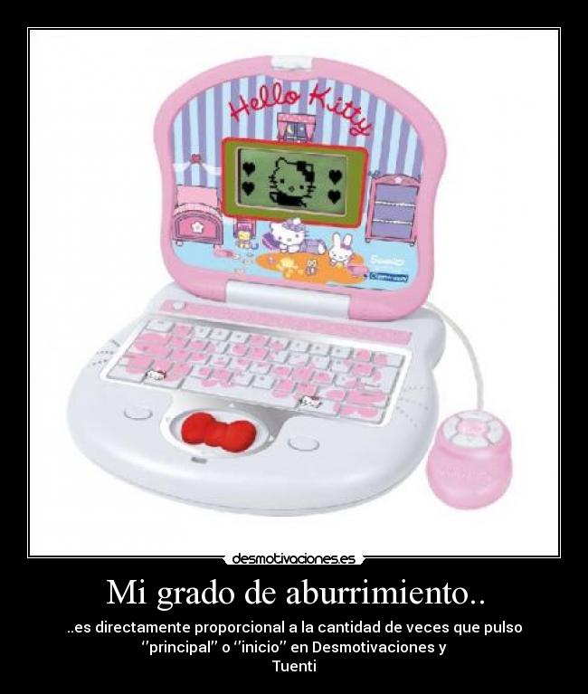 Mi grado de aburrimiento.. -