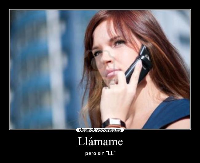 carteles llamame pero sin ll amame desmotivaciones