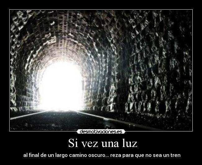 Si vez una luz -