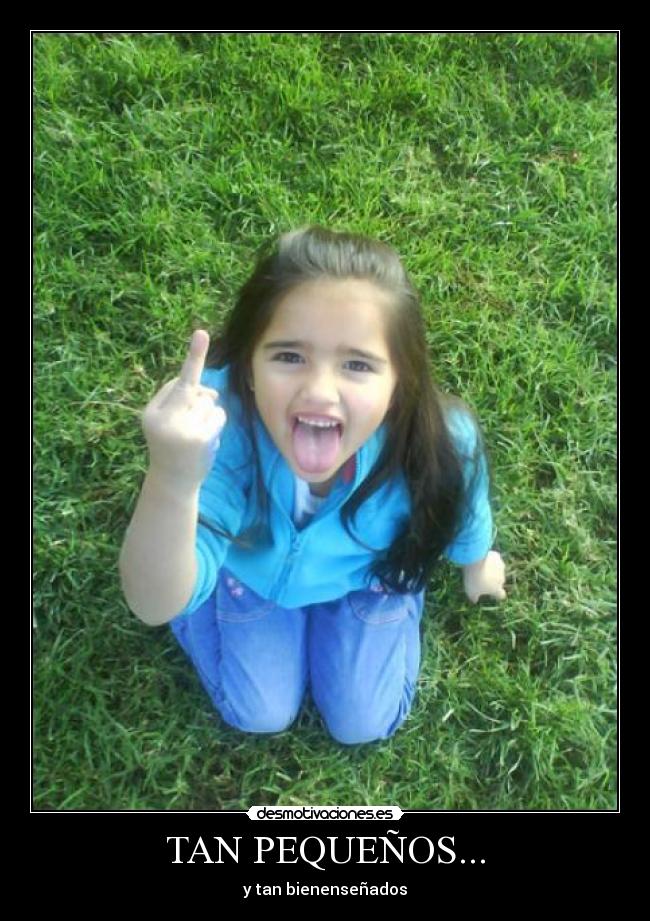TAN PEQUEÑOS... -