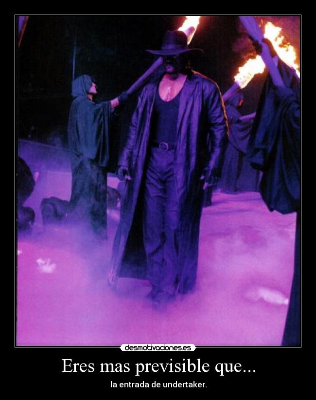 Eres mas previsible que... -