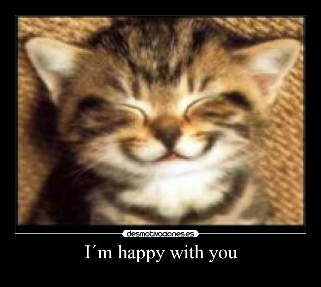 I´m happy with you - 
