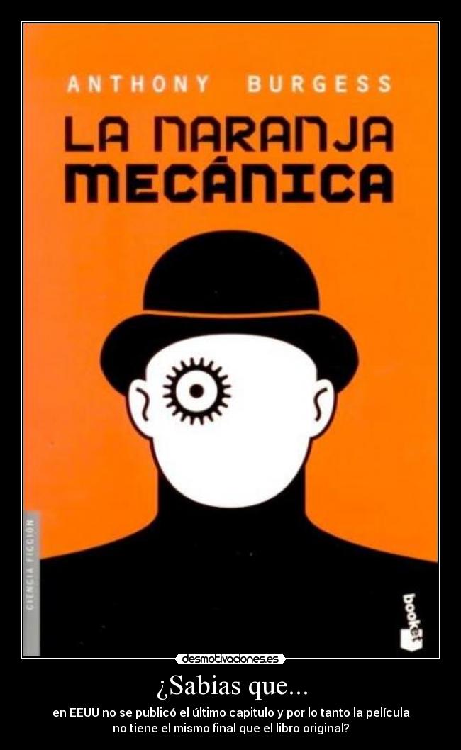 carteles naranja mecanica anthony burgess desmotivaciones