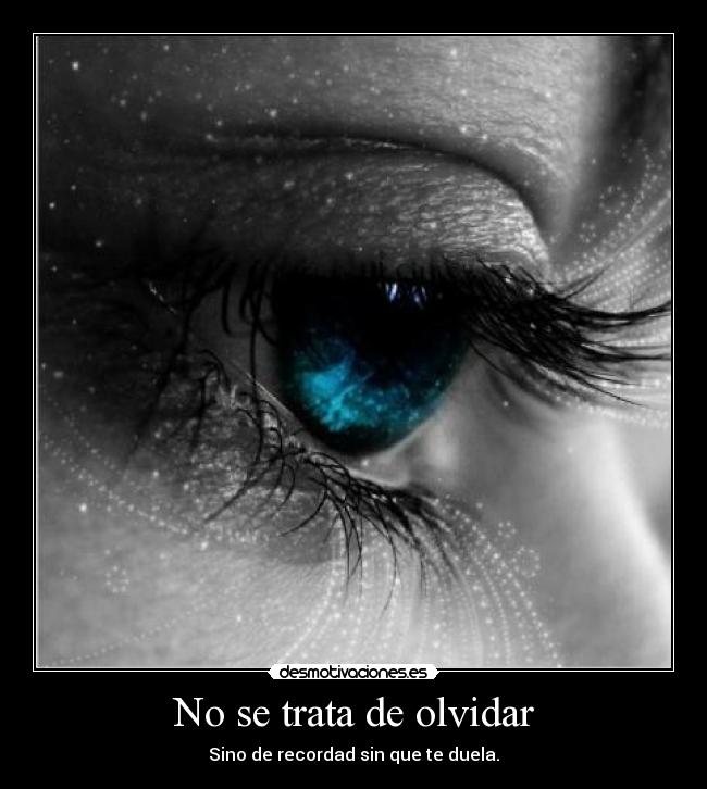 No se trata de olvidar -