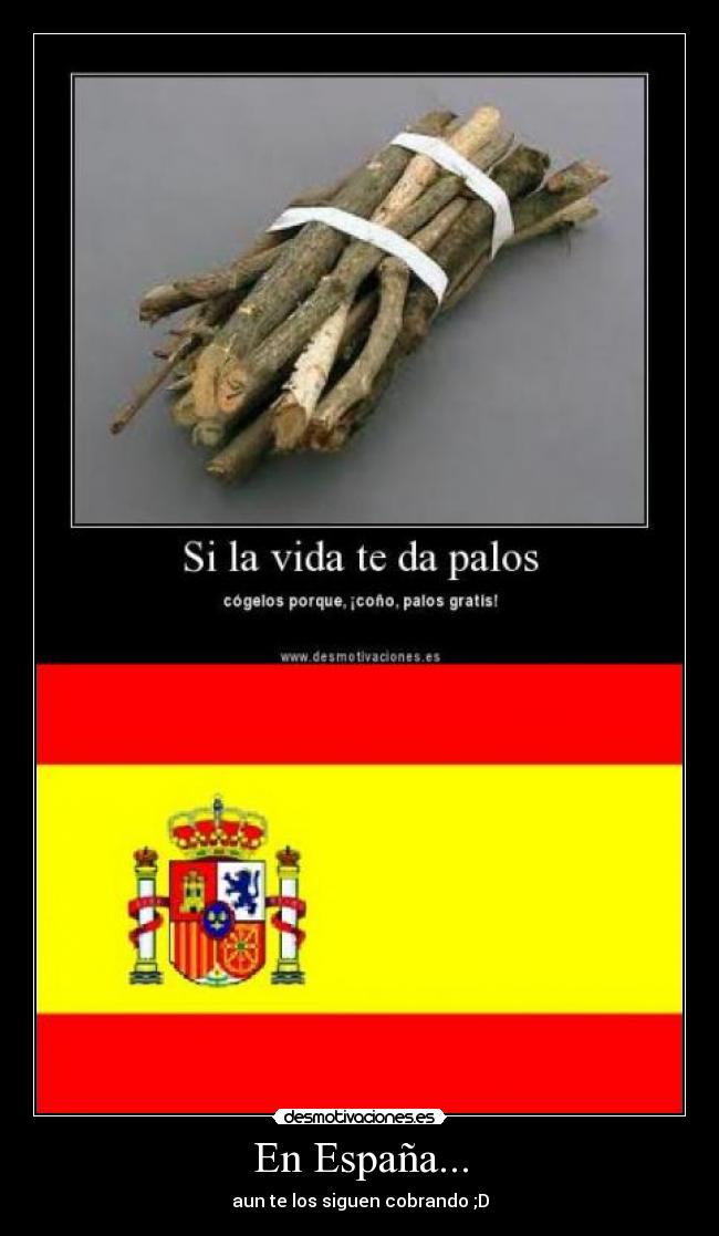 En España... - aun te los siguen cobrando ;D