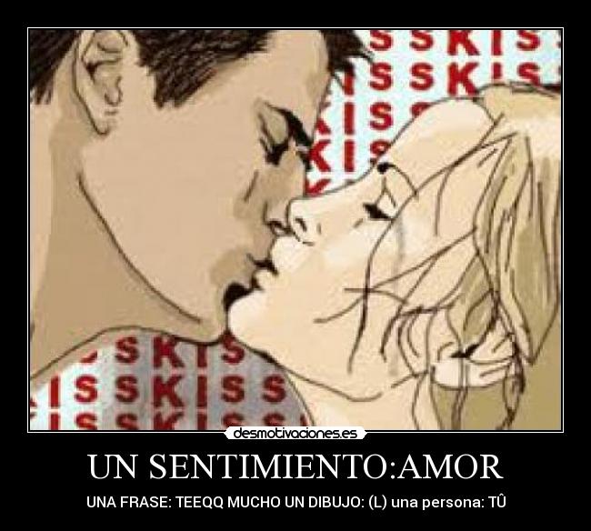 UN SENTIMIENTO:AMOR - 