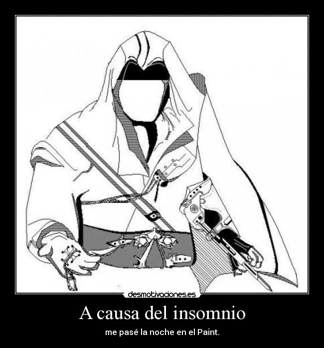 A causa del insomnio - me pasé la noche en el Paint.