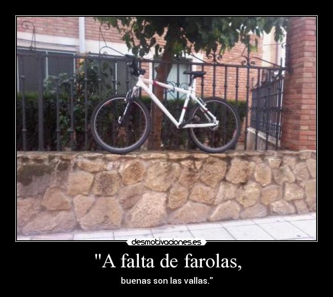 A falta de farolas, - 