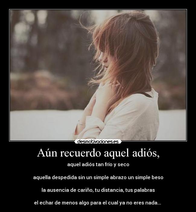 Aún recuerdo aquel adiós, -