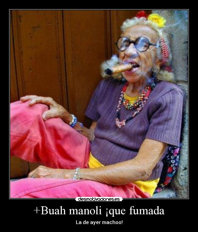+Buah manoli ¡que fumada - La de ayer machoo!